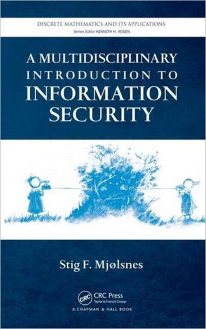Book cover of: Multidisciplinary Introduction to Information Security. By: Stig F. Mjølsnes