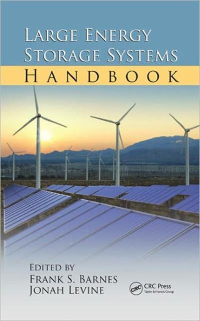 Book cover of: Large Energy Storage Systems Handbook. By: Frank S. Barnes