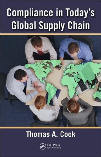 Book cover of: Compliance in Today's Global Supply Chain. By: Thomas A. Cook
