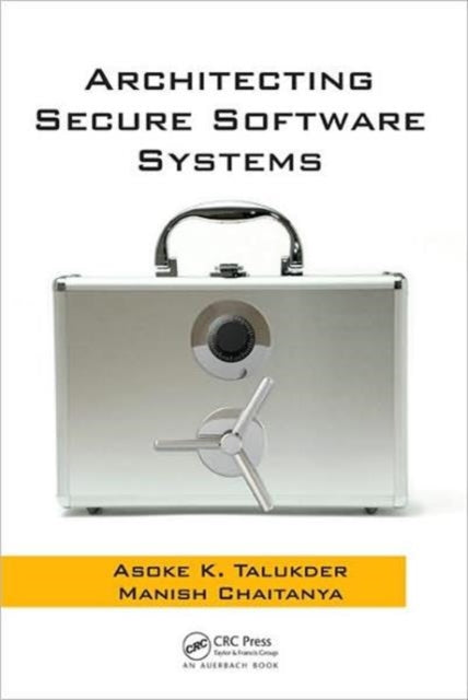 Book cover of: Architecting Secure Software Systems. By: Asoke K. Talukder