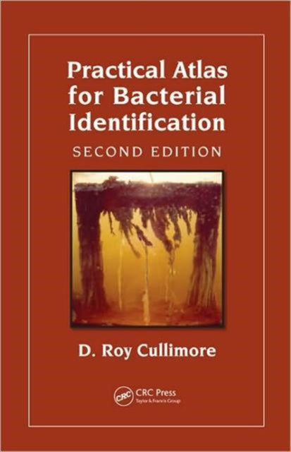 Book cover of: Practical Atlas for Bacterial Identification. By: D. Roy Cullimore