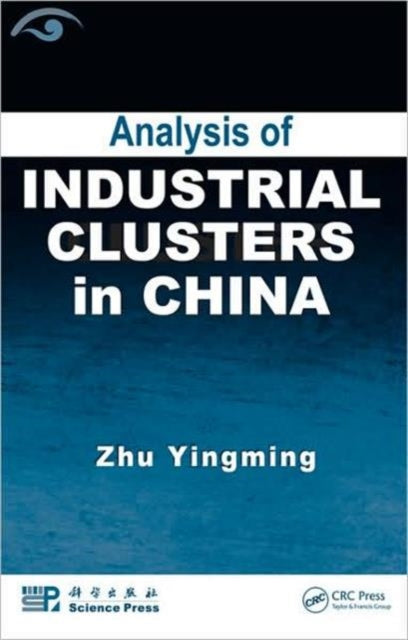 Book cover of: Analysis of Industrial Clusters in China. By: Zhu Yingming