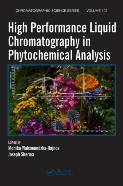 Book cover of: High Performance Liquid Chromatography in Phytochemical Analysis. By: Monika Waksmundzka-Hajnos