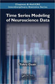 Book cover of: Time Series Modeling of Neuroscience Data. By: Tohru Ozaki