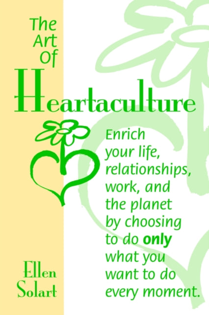 Book cover of: Art of Heartaculture. By: Ellen Solart
