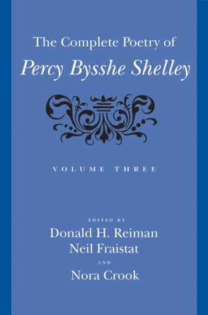 Complete Poetry of Percy Bysshe Shelley