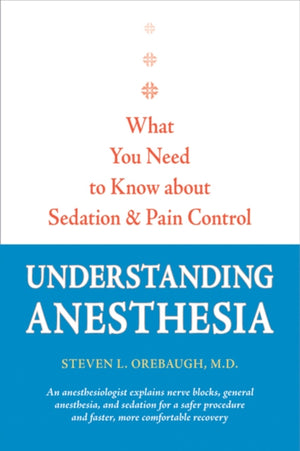 Understanding Anesthesia