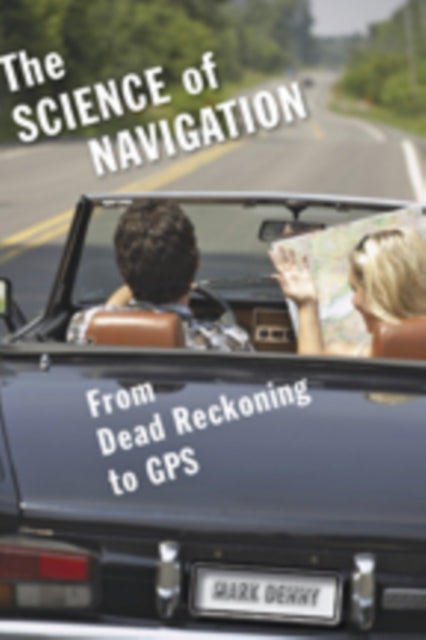 Book cover of: Science of Navigation. By: Mark Denny