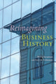 Book cover of: Reimagining Business History. By: Philip Scranton