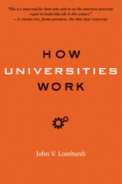 Book cover of: How Universities Work. By: John V. Lombardi