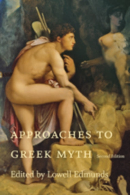 Book cover of: Approaches to Greek Myth. By: Lowell Edmunds
