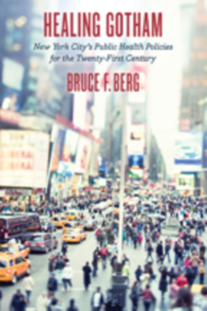 Book cover of: Healing Gotham. By: Bruce F. Berg