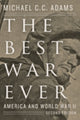 Book cover of: Best War Ever. By: Michael C. C. Adams
