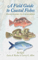 Book cover of: Field Guide to Coastal Fishes. By: Valerie A. Kells