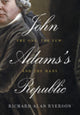 Book cover of: John Adams's Republic. By: Richard Alan Ryerson