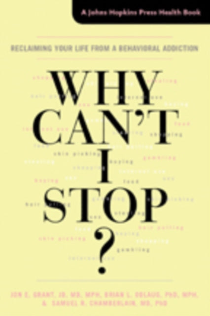Book cover of: Why Can't I Stop?. By: Jon E. Grant