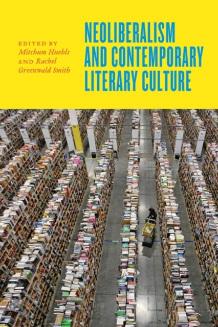 Book cover of: Neoliberalism and Contemporary Literary Culture