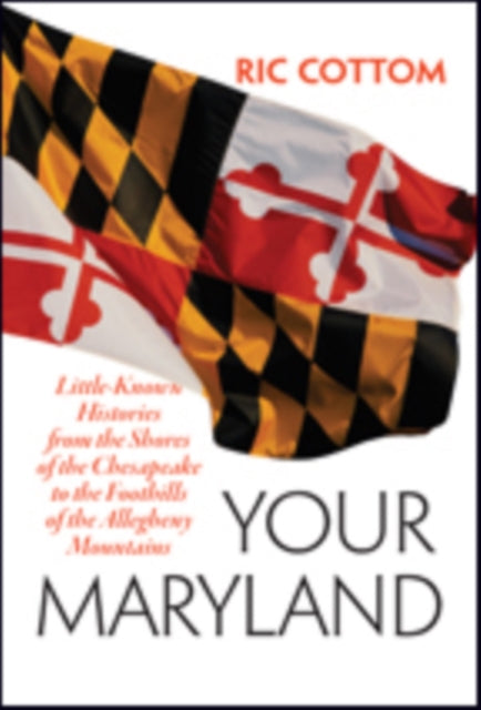 Book cover of: Your Maryland. By: Ric Cottom