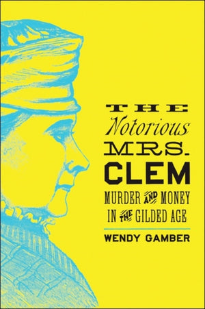 Notorious Mrs. Clem