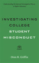 Book cover of: Investigating College Student Misconduct. By: Oren R. Griffin