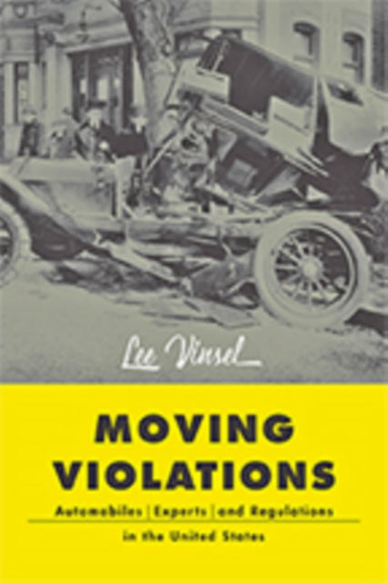 Book cover of: Moving Violations. By: Lee Vinsel