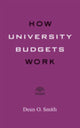 Book cover of: How University Budgets Work. By: Dean O. Smith