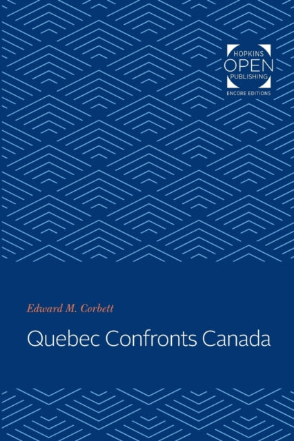 Book cover of: Quebec Confronts Canada. By: Edward M. Corbett