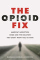Book cover of: Opioid Fix. By: Barbara Andraka-Christou