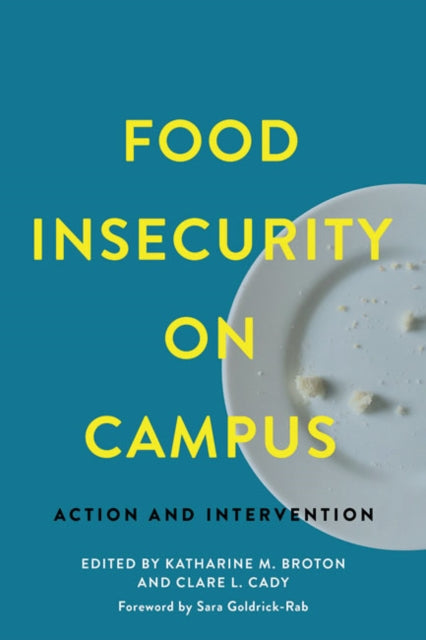 Book cover of: Food Insecurity on Campus. By: Katharine M. Broton