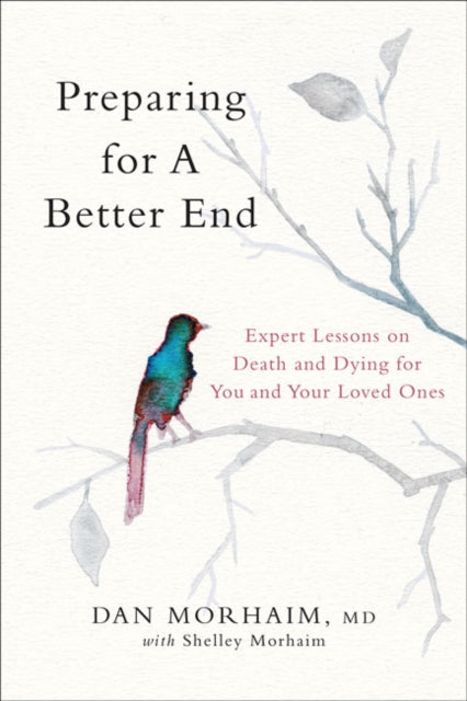 Book cover of: Preparing for a Better End. By: Dan Morhaim