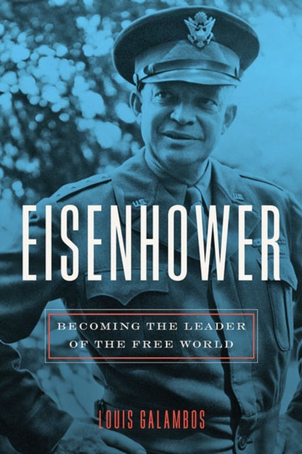 Book cover of: Eisenhower. By: Louis Galambos