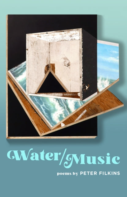 Book cover of: Water / Music. By: Peter Filkins