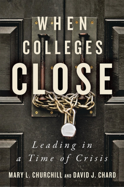 Book cover of: When Colleges Close. By: Mary L. Churchill