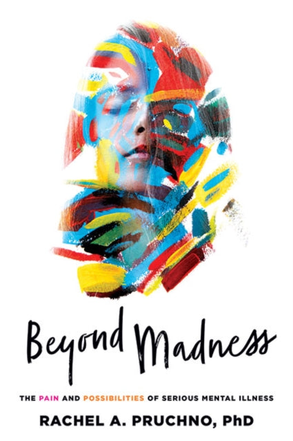 Book cover of: Beyond Madness. By: Rachel Pruchno