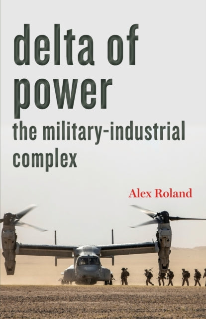 Book cover of: Delta of Power. By: Alex Roland