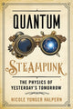 Book cover of: Quantum Steampunk. By: Nicole Yunger Halpern