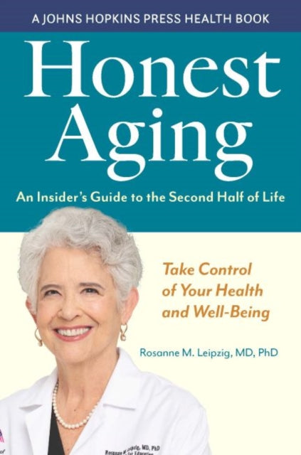 Book cover of: Honest Aging. By: Rosanne M. Leipzig