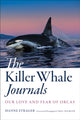 Book cover of: Killer Whale Journals. By: Hanne Strager
