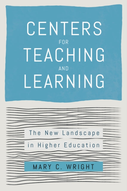 Book cover of: Centers for Teaching and Learning. By: Mary C. Wright