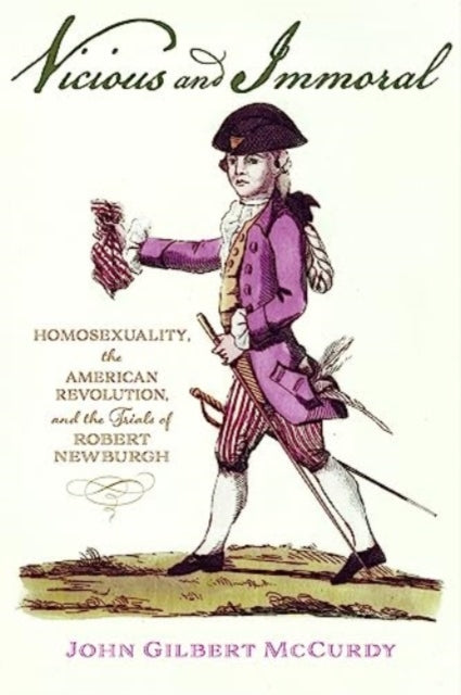 Book cover of: Vicious and Immoral. By: John Gilbert McCurdy