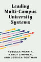 Book cover of: Leading Multi-Campus University Systems. By: Rebecca Martin