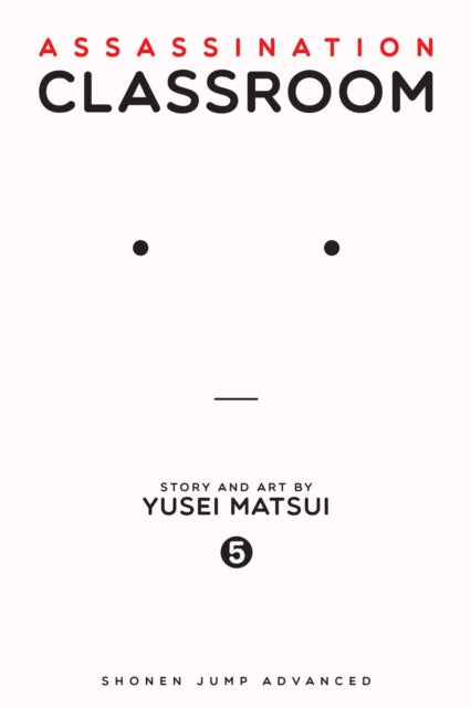 Book cover of: Assassination Classroom, Vol. 5. By: 松井 優征