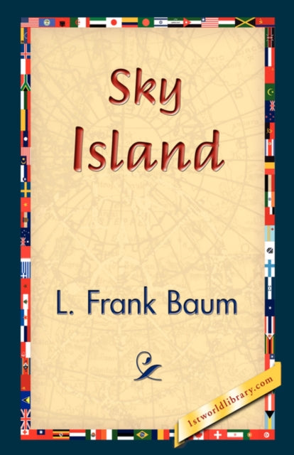 Book cover of: Sky Island. By: L. Frank Baum