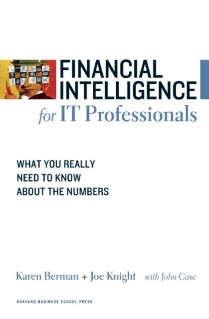 Book cover of: Financial Intelligence for IT Professionals. By: Karen Berman