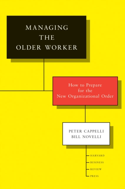 Book cover of: Managing the Older Worker. By: Peter Cappelli