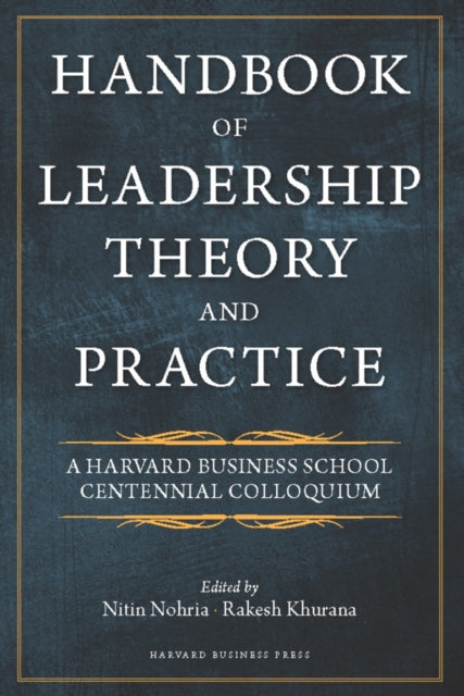 Book cover of: Handbook of Leadership Theory and Practice. By: Nitin Nohria