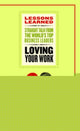 Book cover of: Loving Your Work. By: Fifty Lessons (Firm)