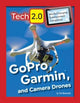Book cover of: GoPro, Garmin, and Camera Drones. By: Tim Newcomb