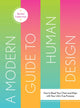Book cover of: Modern Guide to Human Design. By: Rachel Lieberman