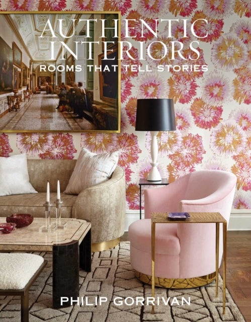 Book cover of: Authentic Interiors. By: Philip Gorrivan